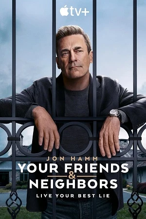 Phim Bạn Bè Và Hàng Xóm (Phần 1) - Your Friends & Neighbors (Season 1) (2025)