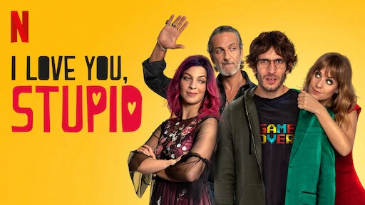 Phim Em yêu anh, ngốc ạ - I Love You, Stupid (2019)