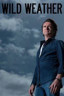 Phim Khám Phá Thời Tiết Cùng Richard Hammond - Wild Weather with Richard Hammond (2014)