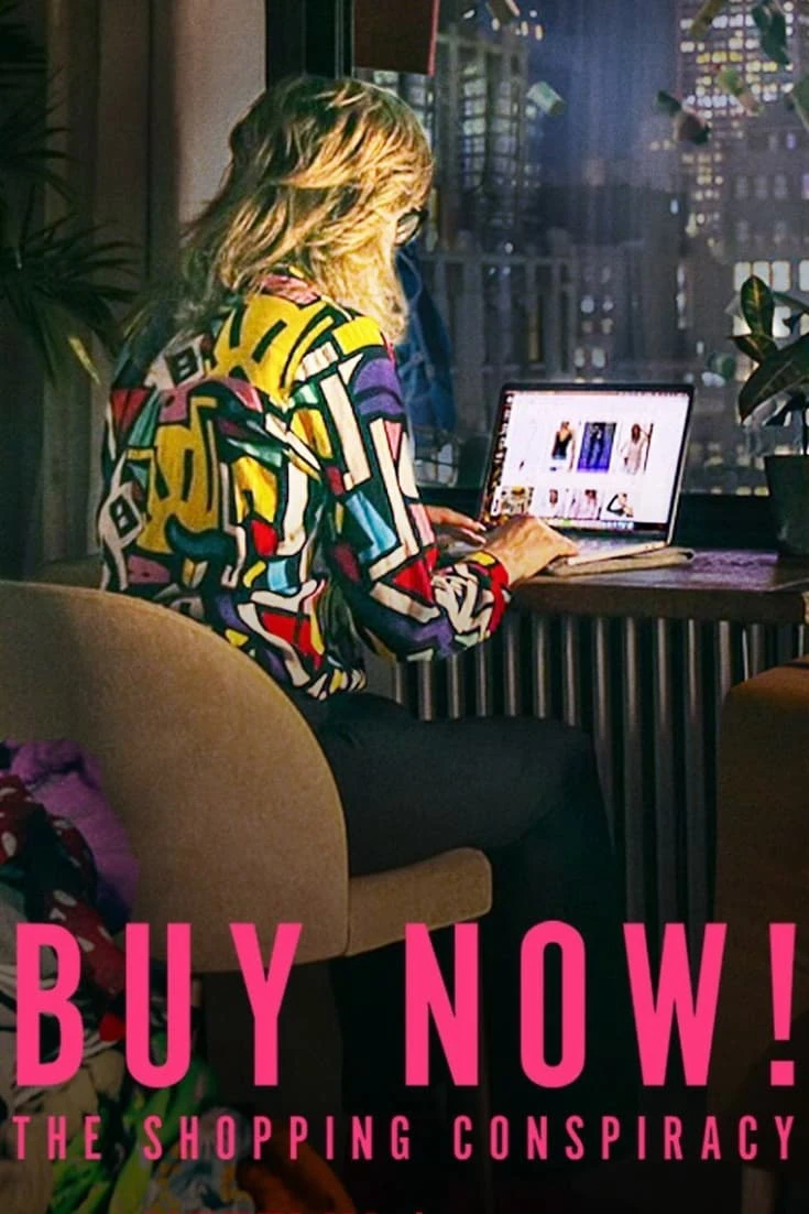 Phim Mua ngay: Thuyết âm mưu tiêu thụ - Buy Now! The Shopping Conspiracy (2024)